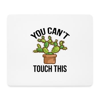 You can t touch this Du kannst das nicht anfasse - Mousepad (Querformat) - Weiß - Vorne