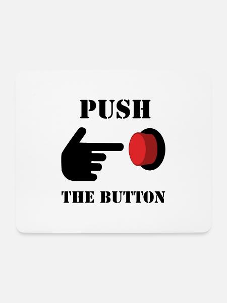 PUSH THE RED BUTTON (poster) - Mousepad (Querformat) - Weiß
