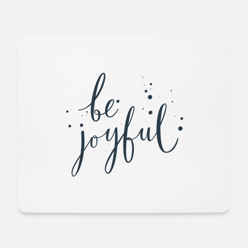 Be joyful - Sei fröhlich - Mousepad (Querformat) - Weiß