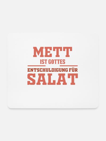 Mett ist Gottes Entschuldigung für Salat - Mousepad (Querformat) - Weiß