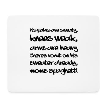 His Palms are sweaty - Mouse Pad (horizontal) - white - Front