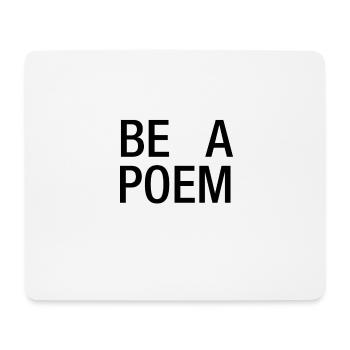 Be a Poem - Mouse Pad (horizontal) - white - Front