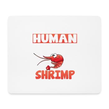 THIS IS MY HUMAN COSTUME I AM REALLY SHRIMP - Mousepad (Querformat) - Weiß - Vorne