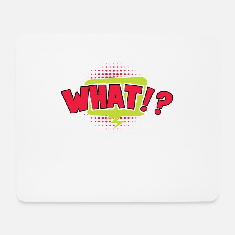 WHAT T-shirt und Hoodie - Mousepad (Querformat) - Weiß