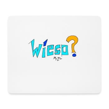 wieso - Mousepad (Querformat) - Weiß - Vorne