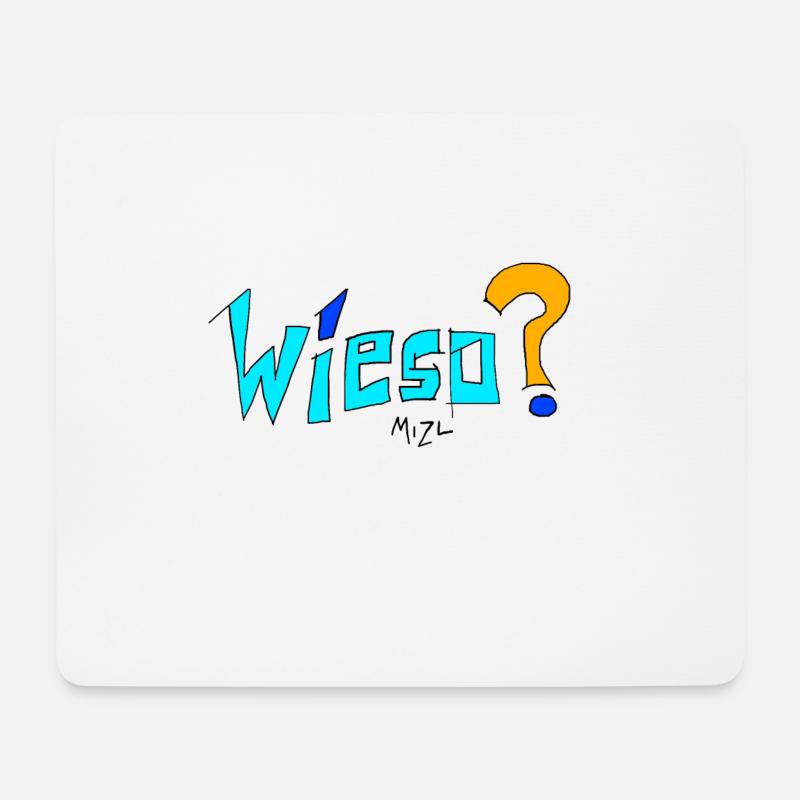 wieso - Mousepad (Querformat) - Weiß
