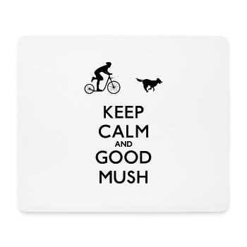 Dogscooter Keep Calm And Good Mush - Mousepad (Querformat) - Weiß - Vorne