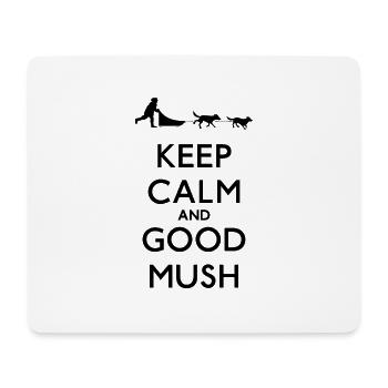 Keep Calm And Good Mush - Mousepad (Querformat) - Weiß - Vorne