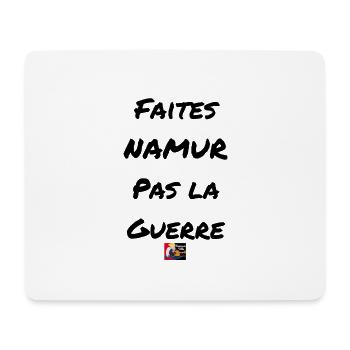 Make Namur, not War - Word Games Francoi - Mouse Pad (horizontal) - white - Front