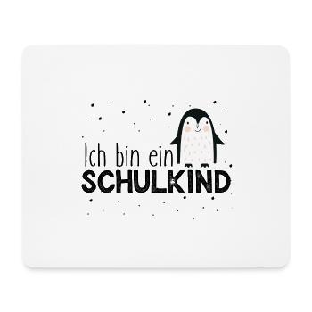 I am a schoolchild - first grader - penguin - Mouse Pad (horizontal) - white - Front