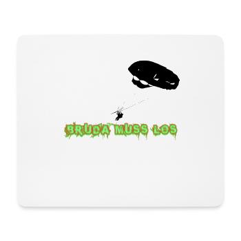 Bruda Muss Los - Mousepad (Querformat) - Weiß - Vorne