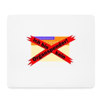 Kein Organspender - Mousepad (Querformat) - Weiß - Vorne