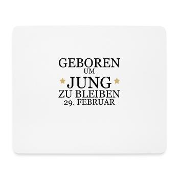 29. Februar Geburtstag - Mousepad (Querformat) - Weiß - Vorne