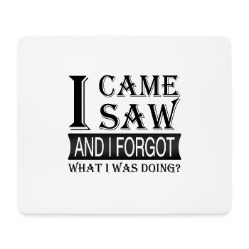 I came and forgot what I was doing - Mouse Pad (horizontal) - white - Front