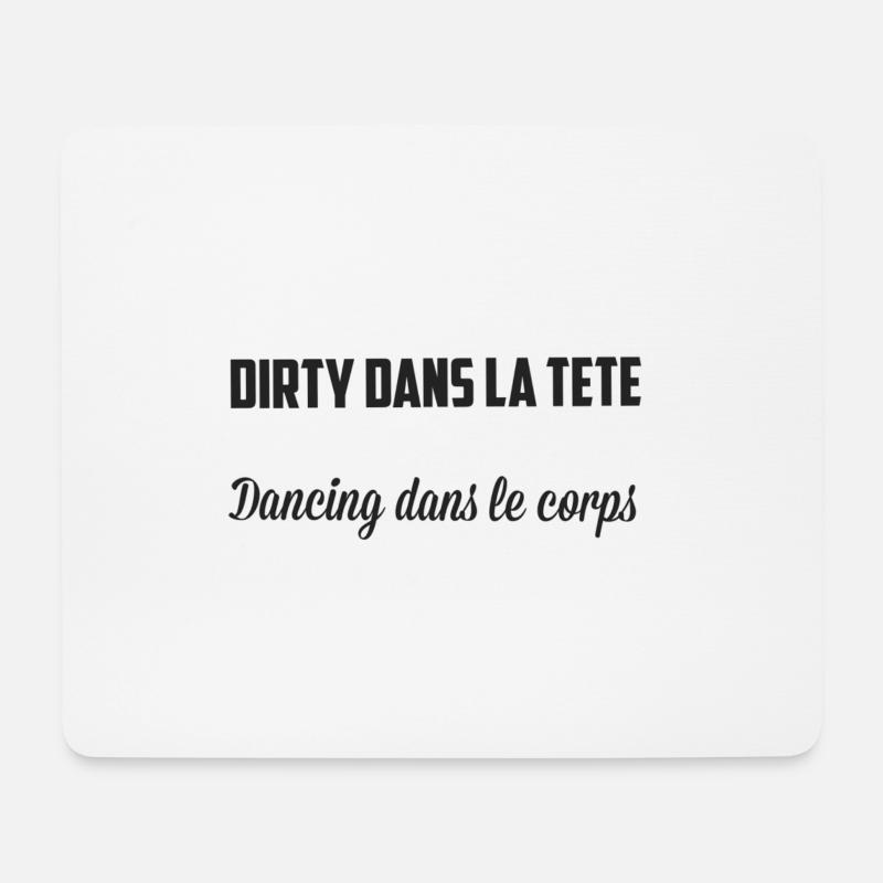 Dirty in the head Tanzen im Körper - Mousepad (Querformat) - Weiß