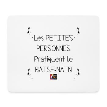 Les PETITES PERSONNES pratiquent le BAISE-NAIN - J - Tapis de souris (format paysage) - blanc - Devant