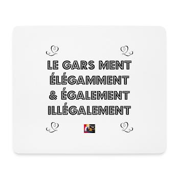 LE GARS MENT ÉLÉGAMMENT et ÉGALEMENT ILLÉGALEMENT - Tapis de souris (format paysage) - blanc - Devant