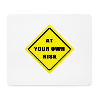At your own risk - Mouse Pad (horizontal) - white - Front