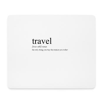 Traveling wisdom saying travel vacation dictionary - Mouse Pad (horizontal) - white - Front