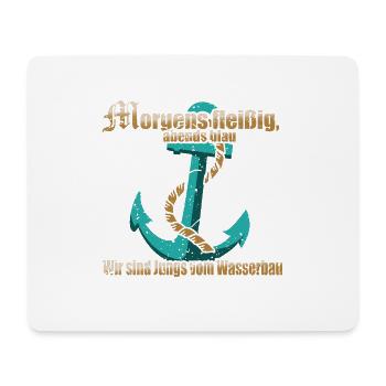 Wir sind Jungs vom Wasserbau - Mousepad (Querformat) - Weiß - Vorne