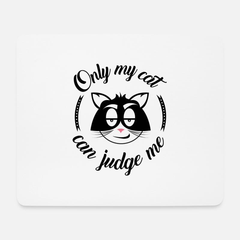 Nur meine Katze kann mich beurteilen - Mousepad (Querformat) - Weiß