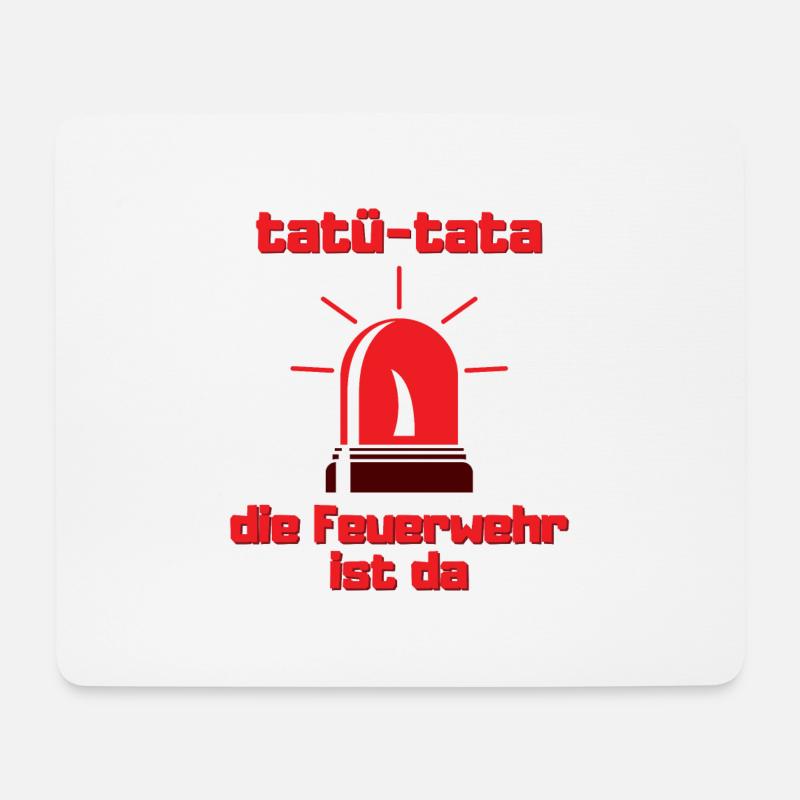 Tatü-Tata die Feuerwehr ist da Feuerwehr Geschenk - Mousepad (Querformat) - Weiß
