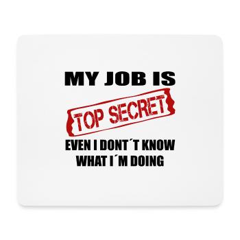 Mein Job ist Top Secret - Mousepad (Querformat) - Weiß - Vorne