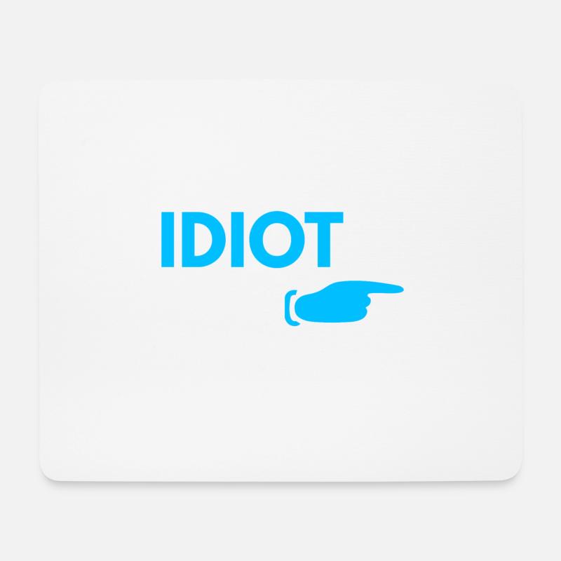 idiot - Mouse Pad (horizontal) - white