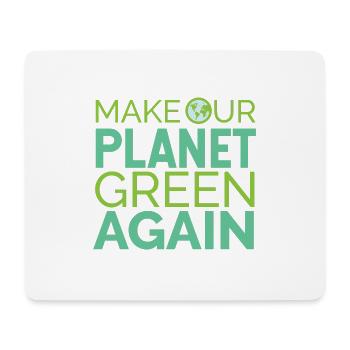 Fridays For Future Make Our Planet Green Again - Mouse Pad (horizontal) - white - Front