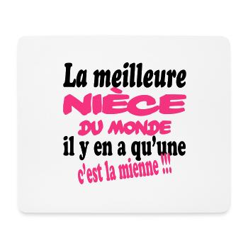 La meilleure nièce du monde c'est la mienne !!! - Mouse Pad (horizontal) - white - Front