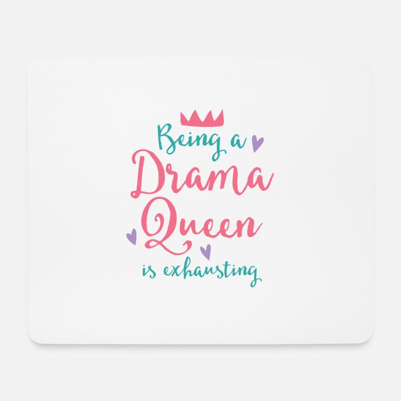 Eine Drama-Queen zu sein, ist anstrengend! - Mousepad (Querformat) - Weiß