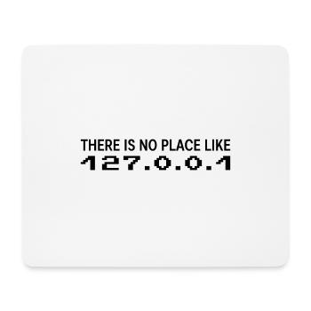 There is no Place like 127 0 0 1 Geschenk - Mousepad (Querformat) - Weiß - Vorne