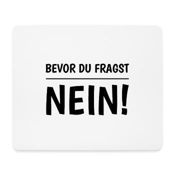 Before You Ask No - Mouse Pad (horizontal) - white - Front