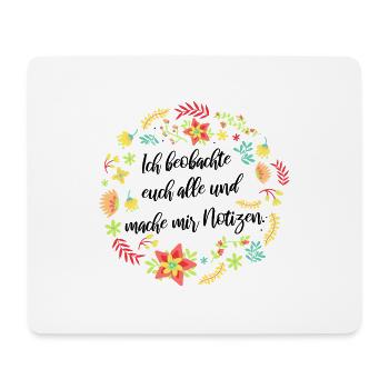 Ich Beobachte Euch Alle Und Mache Mir Notizen - Mousepad (Querformat) - Weiß - Vorne