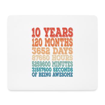10 Jahre 120 Monate 3652 Tage 87660 Stunden - Mousepad (Querformat) - Weiß - Vorne