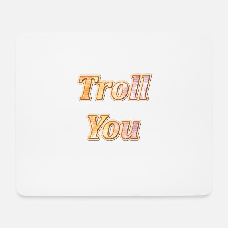 Troll You - Mousepad (Querformat) - Weiß