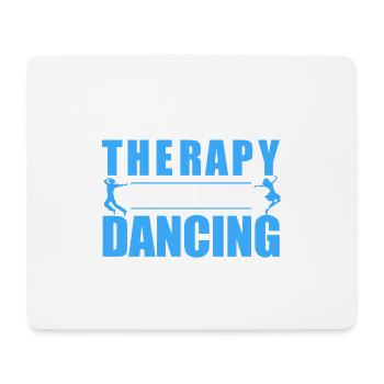 I do not need therapy I just need to go dancing - Mouse Pad (horizontal) - white - Front