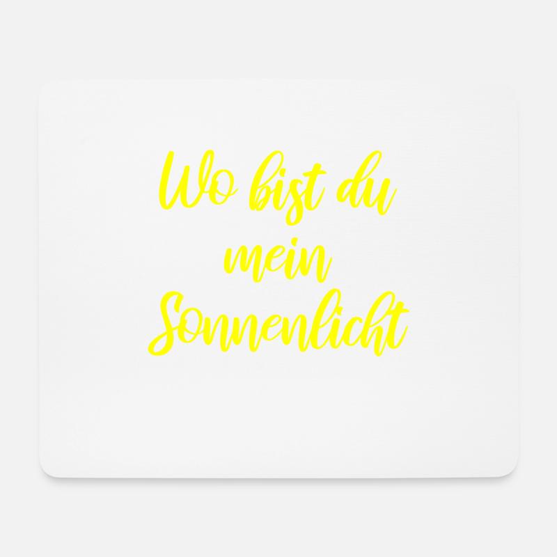 Wo bist du mein Sonnenlicht - Mousepad (Querformat) - Weiß