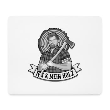 Holzfäller lustiger Spruch Ich und mein Holz - Mousepad (Querformat) - Weiß - Vorne