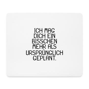 Spruch Ich mag dich ein bisschen mehr - Mousepad (Querformat) - Weiß - Vorne