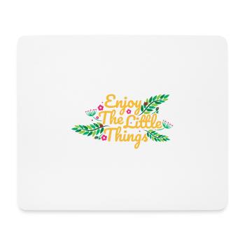 Énonciations de motivation Profitez de la petite idée cadeau - Tapis de souris (format paysage) - blanc - Devant