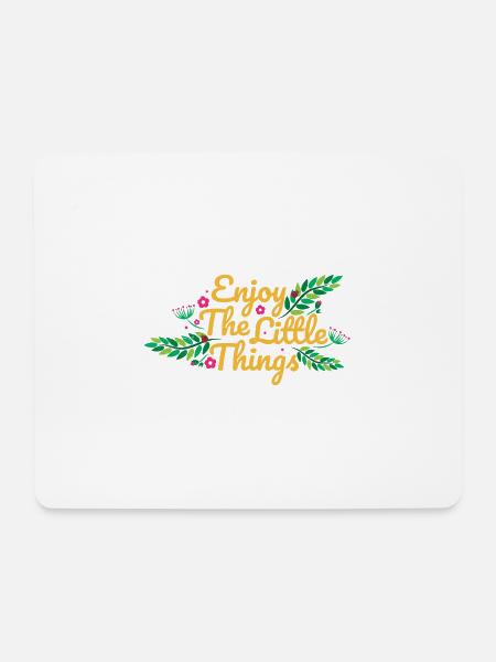 Motivational Sprüche Enjoy The Little Geschenkidee - Mousepad (Querformat) - Weiß