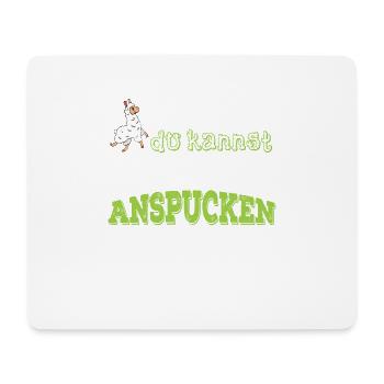 "Lachle Du Kannst Sie Nicht Alle Anspucken" Means - Mouse Pad (horizontal) - white - Front