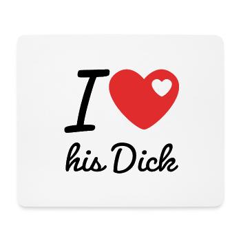 I love his dick - Mouse Pad (horizontal) - white - Front