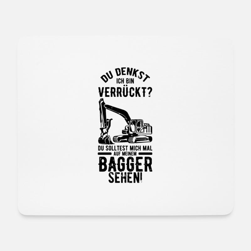 Du solltest mich mal auf meinen Bagger sehen - Mousepad (Querformat) - Weiß