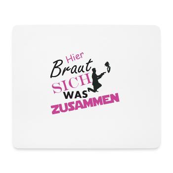 Hier Braut sich was zusammen - Heiratsantrag - Mousepad (Querformat) - Weiß - Vorne
