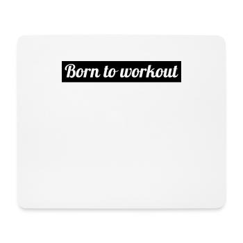 born to workout - Mousepad (Querformat) - Weiß - Vorne