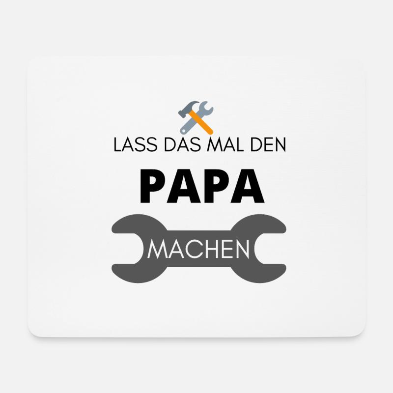 Lass das mal den Papa machen - Mousepad (Querformat) - Weiß