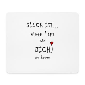 Glück ist, einen Papa wie dich zu haben - Vatertag - Mousepad (Querformat) - Weiß - Vorne