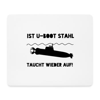 Ist U-Boot Stahl - Taucht wieder auf - Mousepad (Querformat) - Weiß - Vorne